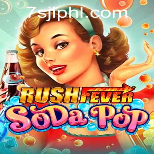 RushFeverSodaPop: Dive into a Refreshing Gaming Experience with a Twist